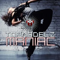 Maniac - Topmodelz & Dave Ramone