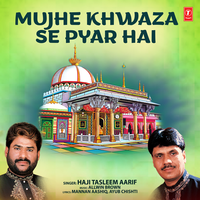 Aisa Tera Pyar Hai Khwaza - Haji Tasleem Aarif