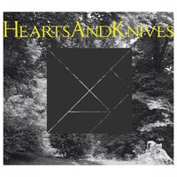 Pray - Hearts and Knives & Hearts & Knives
