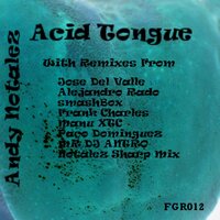 Acid Tongue - Andy Notalez & Frank Charles