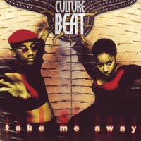 Take Me Away - Culture Beat