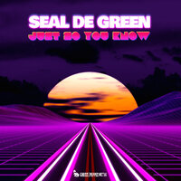 Just So You Know - Seal de Green