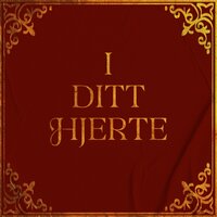 I ditt hjerte - Didrik Solli-Tangen