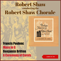 Britten: A Ceremony Of Carols - VIII. In Freezing Winter Night - The Robert Shaw Chorale & Бенджамин Бриттен