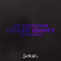There Is No Greater Love - Lou Donaldson