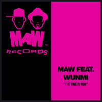 The Time Is Now - Maw & Wunmi