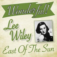 I Gotta Right to Sing the Blues - Lee Wiley & The Dorsey Brothers Orchestra