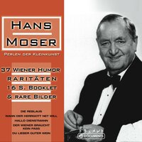 Ich komm aus Grinzing - Hans Moser