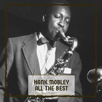 Falling in Love with Love - Hank Mobley