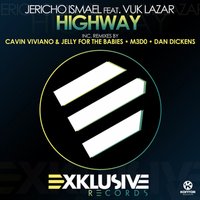 Highway - Jericho Ismael & Vuk Lazar) [Radio Edit
