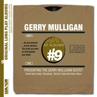 Mud Bug - Gerry Mulligan Sextet & Gerry Mulligan