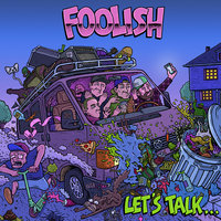 Where Have You Been - Foolish
