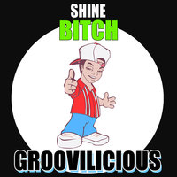 Bitch - Shine