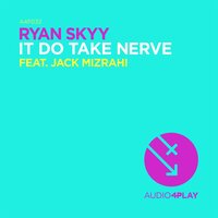 It Do Take Nerve - Ryan Skyy
