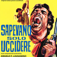 Sapevano solo uccidere (Teneramente) - I Cantori Moderni Di Alessandroni & Lavagnino & Wolmer Beltrami & Angelo Francesco Lavagnino