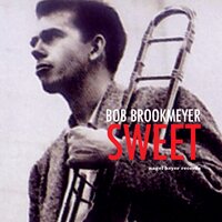 Too Late Now - Bob Brookmeyer