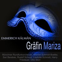 Gräfin Mariza: "Heute gehen wir ins 'Tabarin'" - "Eh' ein kurzer Mond" (Populescu, Zsupan, Mariza, Manja, Chor) - Münchner Rundfunkorchester & Sari Barabas & Werner Schmidt-Boelke & Chor des Bayerischen Rundfunks & Harry Friedauer & Ev Schloderer & Имре Кальман