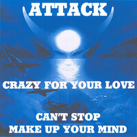 Make Up Your Mind - ATTACK