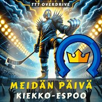 Kiekko-Espoo - Meidän Päivä! - TTT Overdrive