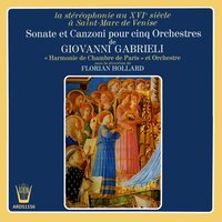 Canzon quarta - Orchestre De Chambre De Paris & Florian Hollard & Harmonie de Chambre de Paris