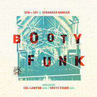 Booty Funk - Sen-Sei & Stranger Danger & Col Lawton