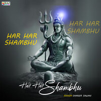 Har Har Shambhu - Sameer Sawan