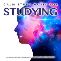 Calm Piano For Focus - Studying Music & Piano for Studying & Concentration Studying Music Academy