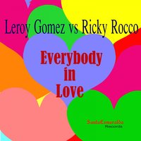 Everybody in Love - Leroy Gomez