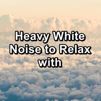 Heavy White Noise to Loop To Help with Resting - White Noise Pink Noise & Pink Noise Babies & Deeper State