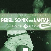 Back It Up - Rebel Sonix & Lantan