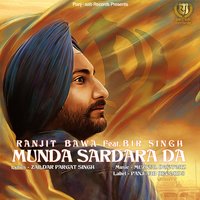Munda Sardara Da (feat. Bir Singh) - Ranjit Bawa & Bir Singh & Mamta Raut