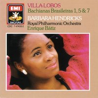 Bachianas Brasileiras No. 7: I.       Prelúdio (Ponteio): Adagio - Royal Philharmonic Orchestra/Enrique Bátiz & Эйтор Вилла-Лобос