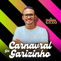 Vai Viver - Garizinho de Luxo