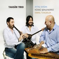 Belalım - Taksim Trio & Aytaç  Doğan & Hüsnü Şenlendirici & İsmail Tunçbilek
