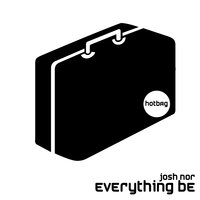 Everything Be - Josh Nor