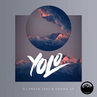 YOLO - DJ Fresh (SA) & Shona SA