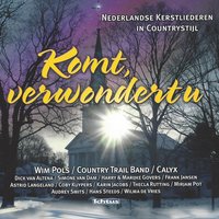 komt allen tezamen - Wim Pols & Country Trail Band & Calyx