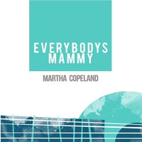 Mama's Well Has Done Gone Dry - Martha Copeland