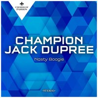She Cooks Me Cabbage - Champion Jack Dupree