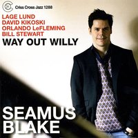 Seamus Blake - 03 - Trust In You - Seamus Blake & Lage Lund & David Kikoski & Orlando Le Fleming & Bill Stewart & Orlande LeFleming