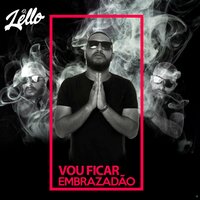 Vou Ficar Embrazadão - DJ Lello