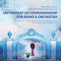 Lim Fantasy of Companionship for Piano and Orchestra, Act 1: Jungle Song - London Symphony Orchestra & Arthur Fagen & London Voices & Tedd Joselson & Afla Sackey