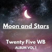 Moon and Stars - Twenty Five WB
