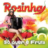 Enfia Agora - Rosinha