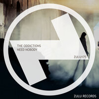 Need Nobody - The Oddictions