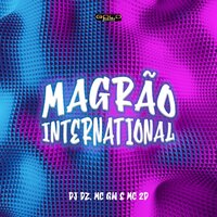 Magrão International - DOIXDÊ & DJ DZ & MC Gw