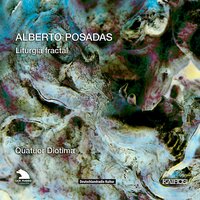 Liturgia Fractal (2003-2007) - Cycle of Five String Quartets: Ondulado Tiempo Sonoro… - Quatuor Diotima & Yun-Peng Zhao & Naaman Sluchin & Franck Chevalier & Pierre Morlet