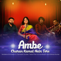 Ambe (Charan Kamal Hain Tere) - Vandana Srinivasan & Navneeth Sundar & Tabla Man D.Chandrajith & Kishore Kumar