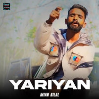 Yariyan - Mian Bilal