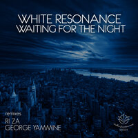 Waiting for the Night - White Resonance